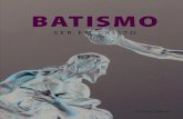 BATISMO...2021/01/14  · o Batismo, devem ser convidados a participar no EPB, no local e data da Viga - raria que for possível. No Convite que é entregue, deve ser registada a paróquia,