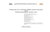 Projeto Programa IFSC 5SUNIVERSIDADE DE SÃO PAULO INSTITUTO DE FÍSICA DE SÃO CARLOS PROJETO PARA IMPLANTAÇÃO DO PROGRAMA IFSC 5S Ana Paula Ulian de Araújo - Presidente Lirio
