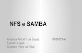 NFS e SAMBA · 2013. 12. 9. · NFS e SAMBA Amanda Amorim de Souza 6080821-A Everton Lopes Gustavo Pinto da Silva