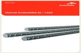 Manual ArcelorMittal 60 / CA60 - Manchester · 2016. 9. 29. · Descrição do produto O ArcelorMittal 60 é um produto nervurado produzido em conformidade como grau CA 60 da Norma