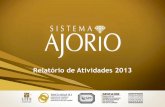 Relatório de Atividades 2013 · 2019. 12. 17. · Panorama do Setor de Joias no Rio de Janeiro: Estabelecimentos por segmento de 2008 - 2012 Fonte: MTE/RAIS - 2008 a 2012 *OUTROS
