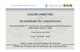 CGCRE/INMETRO Acreditação de Laboratórios · 2009. 3. 23. · Divisão de Acreditação de Laboratórios - Dicla/Cgcre ACREDITAÇÃO NO BRASIL Organismo de Acreditação Brasileiro