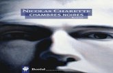 nouvelles, 2009 chambres noires Nicolas Charette...Nicolas Charette vit à Montréal. Il a déjà fait paraître, aux Éditions du Boréal, un recueil de nouvelles, Jour de chance,