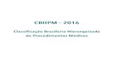 AMHS - CBHPM – 2016 · 2020. 7. 26. · 6 C B ¬ ¢ ¥ ¢ « H « P « ¨ ¢ ¦ § M – CBHPM – 2016 Devemos entendê-la como o padrão mínimo aceitável (Resolução CFM nº