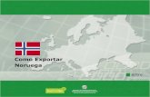 Como Exportar Noruega - Fecomércio MG · 2014. 7. 31. · Stavanger como o principal centro de atividades petroleiras. Idioma e religião A língua oficial é o norueguês, nas suas