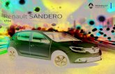 Renault SANDERO - Daciast · 2020. 9. 28. · No Renault Sandero Vibe você se torna o protagonista da sua realidade, pois ele permite redescobrir sua cidade por um novo ponto de