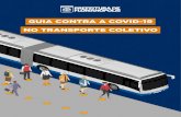 Guia COVID Transporte Coletivo - Florianópolis...manuseio deve ser sempre pelos amarradores ou elásticos. É proibido se alimentar nas ... Para evitar a propagação do Coronavírus,