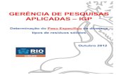 GERÊNCIA DE PESQUISAS APLICADAS IGP · 2012. 10. 20. · 2 PESOS ESPECÍFICOS DE DIVERSOS TIPOS DE RESÍDUOS TIPOS DE RESÍDUOS PESO ESPECÍFICO MÉDIO (Kg/m3) Lixo domiciliar 133