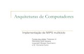 Arquiteturas de Computadoressimone/arqcomp2/contaulas/aula6.pdf · 2017. 9. 19. · Passo 5 da Execução multiciclo: Finalização de leitura da memória (lw) Reg[IR[20-16]] = MDR;