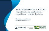 ABNT NBR ISO/IEC 17025:2017 Experiências na avaliação ...ftp.inmetro.gov.br/credenciamento/eventos-cgcre/workshop...ABNT NBR ISO/IEC 17025:2017 Experiências na avaliação de requisitos