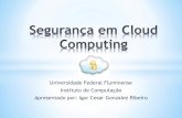 Universidade Federal Fluminense Instituto de Computação ...Criptografia •A criptografia de dados garante sua confidencialidade, mas impede o seu processamento •Novas tecnologias