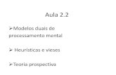 Modelos duais de processamento mental Heurísticas e viesesrepositorio.enap.gov.br/bitstream/1/3830/5/2019Aula 2.2.pdf · 2019. 4. 4. · Rápido e Devagar •O modo de bloquear erros