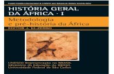 História geral da Africa, I: metodologia e pré-história da África ......oito volumes, que cobrem desde a pré-história do continente africano até sua história recente, a Coleção