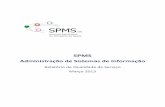 Relatório de Qualidade de Serviçospms.min-saude.pt/wp-content/uploads/2013/04/Relatório... · 2019. 5. 15. · 23-03-2013 0,5 SPMS Prevenção 24-03-2013 1 CHNE (Macedo) Prevenção