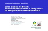 Solar e Eólica no Brasil: Sustentabilidade desde a ...€¦ · Solar e Eólica no Brasil: Sustentabilidade desde a Perspectiva da Pesquisa e do Desenvolvimento Olga de Castro Vilela