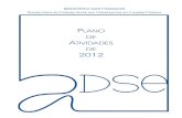 Plano Activ 2012 - ADSE · 2017. 1. 9. · PLANO DE ATIVIDADES - 2012 4 ÍNDICE DAS ILUSTRAÇÕES, QUADROS E GRÁFICOS Ilustração 1 - Logótipos da ADSE 17 Ilustração 2 – Acesso