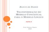 TRANSFORMAÇÃODO MODELO CONCEITUAL PARAO MODELO …diatinf.ifrn.edu.br/prof/lib/exe/fetch.php?media=user:... · 2017. 10. 11. · bancodedados transformaÇÃodo modeloconceitual