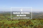 TAPADA NACIONAL DE MAFRA · 2019. 1. 7. · TAPADA NACIONAL DE MARA. Dispomos de um conjunto de espaços que, pelas . suas características, proporcionam uma atmosfera única para