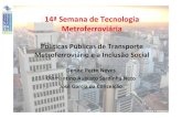 14ªSemana de Tecnologia MetroferroviáriaInvestimentos em Metrô como estratégia de inclusão social. Revista Engenharia, São Paulo, nº564 –Ano 61 p. 149-152, 2004. • FIGUEIREDO,