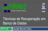 Técnicas de Recuperação em Banco de Dadosformas.ufba.br/dclaro/mata60/Aula13-Recuperacao_e_Backup.pdf · 2019. 6. 13. · 4 Estratégias para recuperação Dano extenso ao BD,