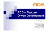 FDD –Feature Driven Development · 2010. 9. 21. · desenvolvimento de software. Ela combina as ... atividades ao Gerente de Projeto. Papéis de apoio ... o desenvolvimento, teste