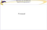 Firewall - RSOFEPI...Um firewall de filtragem pode ter uma regra que permita todo o tráfego da rede local que utilize a porta UDP 123, assim como ter uma política que bloqueia qualquer