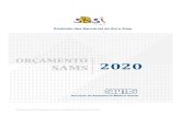 ORÇAMENTO SAMS 2020 de Documentos/Conteudos... · 2021. 1. 13. · Orçamento SAMS 2020 SAMS -Serviço de Assistência Médico-Social 6 Gestão de Estudos Planeamento e Auditoria