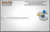 DCS Rockwell PlantPAx - Base Automação · 2020. 10. 6. · novos projetos ou em arquitetura existente, em PLCs da família Logix e em supervisórios / IHMs FactoryTalk View. •