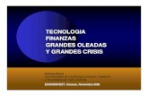 TECNOLOGIA FINANZAS GRANDES OLEADAS Y GRANDES CRISISinnovaven.org/quepasa/ecoper20.pdf · 2014. 5. 17. · las grandes oleadas de cambio tecnológico • Es la quinta vez en dos siglos