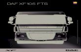 DAF XF105 FTS · 2019. 9. 30. · EIXO TRASEIRO MS18X 2,85 3,08 3,40 Meritor Bloqueio diferencial Transversal Relação de diferencial DAF 152N Sistema de injeção eletrônica com