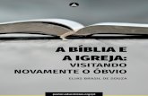 A BÍBLIA E A IGREJAdeptos.adventistas.org.s3.us-east-1.amazonaws.com... · 2021. 2. 1. · 1. Teólogos e professores de Bíblia têm a solene responsabilidade de colocar a eru-dição