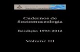 Cadernos de Sociomuseologia · 2021. 1. 18. · Nova Museologia à Sociomuseologia” # 7-2016, New Series. Theses and dissertations are available on the Department of Museology website