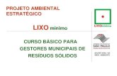 LIXO mínimo CURSO BÁSICO PARA GESTORES ...arquivos.ambiente.sp.gov.br/cea/2011/12/lixominimo.pdfEVOLUÇÃO DA QUALIDADE DA DISPOSIÇÃO DE RESÍDUOS SÓLIDOS NO ESTADO DE SÃO PAULO