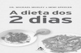 DR. MICHAEL MOSLEY e MIMI SPENCER A dieta dos 2 diasimg.travessa.com.br/capitulo/SEXTANTE/DIETA_DOS_2_DIAS_A... · 2014. 5. 6. · Por isso, encantei-me ao descobrir o jejum intermitente