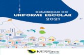 Descrição do Uniforme Escolar - 2021 - Colégio Monforte · 2020. 11. 23. · BABY LOOK M / C CÓDIGO DESCRIÇÃO TAMANHOS 2 AO 6 8 AO 12 14 AO 16 P / M / G / GG XGG 10 BABY LOOK