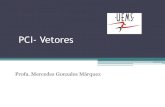 PCI- Vetoresmercedes/disciplinas/2019/PCI/PCI-Vetores.pdf · Programação de Computadores I Aula - Vetores • Sequência de valores todos do mesmo tipo • Nome único para a variável