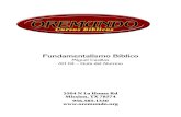 El Fundamentalismo Bíblico - OREMUNDO AH/AH 04...Lección 2, 3 – La Historia del “Fundamentalismo” Lección 4 – Las Doctrinas vitales del Fundamentalismo . ... que eran como