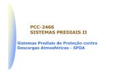Sistemas Prediais de Proteção contra Descargas Atmosféricas … Prediais de Protecao... · 2020. 10. 12. · PCC-2466 - Sistemas Prediais II 2 Conceituação de SPDA –NBR 5419/2001