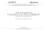 VII PASSEIO CICLÍSTICO DA FAMÍLIA · 2012. 7. 16. · 3 - O VII Passeio Ciclístico da Família A sétima edição do Passeio Ciclístico da Família será realizada no dia 16 de