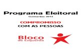 Programa Eleitoral - Blocoguimaraes.bloco.org/.../files/programa_eleitoral... · Programa Eleitoral Guimarães 2013 COMPROMISSO COM AS PESSOAS . 1 As Câmaras e as freguesias são