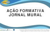 AÇÃO FORMATIVA JORNAL MURAL...AÇÃO FORMATIVA JORNAL MURAL Author Luiz Alves Created Date 3/29/2016 3:40:45 PM ...