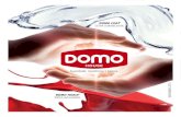 DOMO COAT EXTRA DURABILIDADE. · 2016. 1. 22. · os produtos Domo estão disponíveis no revestimento cromado. Visando aumentar a durabilidade de seu acabamento cromado, a Domo House