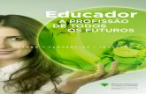 A PROFISSÃO DE TODOS OS FUTUROS · 2017. 5. 5. · área da psicomotricidade educacional. Consolidar a educação psicomotora como uma ação preventiva no processo ensino aprendizagem.