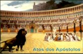 O livro dos Atos dos Apóstolos é aresultspromocional.com.br/familiamissionaria1/Atos dos... · 2013. 6. 8. · O livro dos Atos dos Apóstolos é a 2ªparte do Evangelho de São