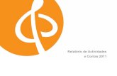 Relatório de Actividades e Contas 2011 - Cerciag Águeda · 2017. 12. 27. · 01 - 2012.03.15 | Aprovação - Assembleia Geral, Acta N.º 66 5/73 Relatório de Actividades e Contas