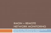 RMON REMOTE NETWORK MONITORING - UFPEsuruagy/cursos/Gerencia-MP/2015... · 2015. 2. 26. · RMON: Conceitos Básicos 2 A RMON fornece um modo efetivo e eficiente de monitorar o comportamento
