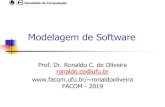 Modelagem de Software - FACOMronaldooliveira/MDS-2019-2/Aula6... · Modelagem na APOO (cont.) Diagramas de classes de projeto: Como os objetos (de software) se conectam e quais são