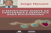 2 Jorge Hessen · 2020. 2. 6. · 4 – Jorge Hessen Índice Prefácio —pág. 6 1. Entrevistando os presidentes da FEB— pág. 8 2. Os primórdios do “Espiritismo”— pág.