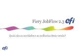 Fiery JobFlow 2 - Electronics for Imaging · 2017. 11. 14. · Função de arrastar e soltar um trabalho na janela de edição de fluxo de trabalho preservando o nome do trabalho