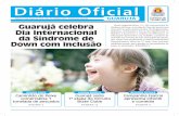 Diário Oficial...2020/02/19  · Nesta segunda-feira, 21, Dia Internacional da Síndrome de Down, as escolas de Guarujá promovem uma série de ações alusivas à data. Na programação,
